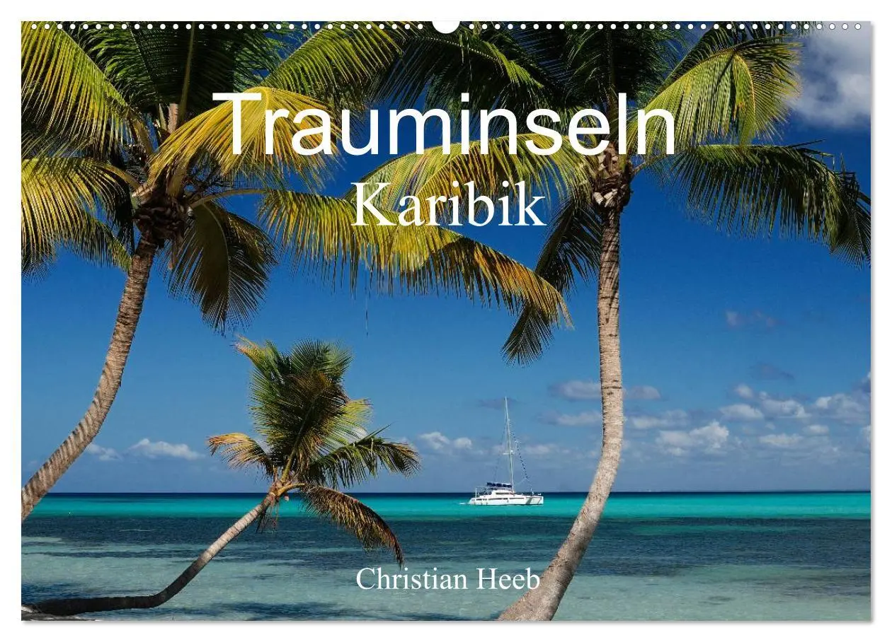 Cover: 9783516108248 | Trauminseln Karibik Christian Heeb (Wandkalender 2026 DIN A2 quer),...